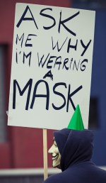 Ask me why I'm wearing a mask