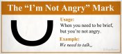 The "I'm not angry" mark